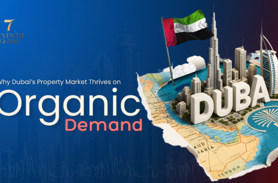Why Dubai’s Property Market Thrives on Organic Demand